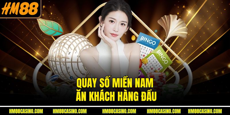 Quay số miền Nam ăn khách hàng đầu Quay số miền Nam ăn khách hàng đầu